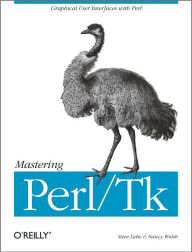 Title: Mastering Perl/Tk: Graphical User Interfaces in Perl, Author: Stephen Lidie