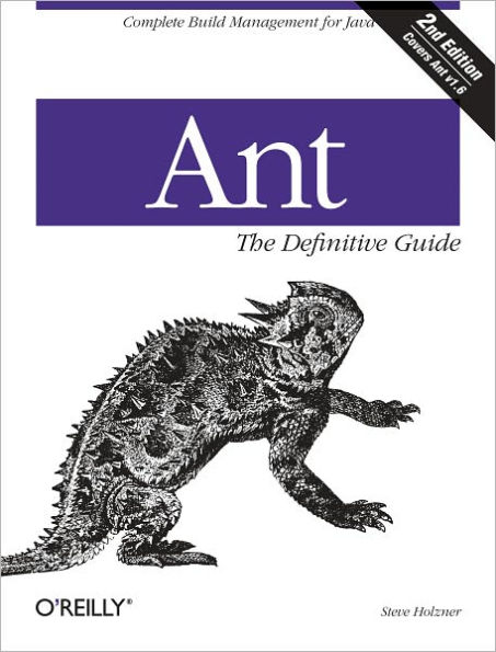 Ant: The Definitive Guide: Complete Build Management for Java