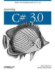 Title: Learning C# 3.0: Master the fundamentals of C# 3.0, Author: Jesse Liberty