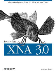 Title: Learning XNA 3.0: XNA 3.0 Game Development for the PC, Xbox 360, and Zune, Author: Aaron Reed