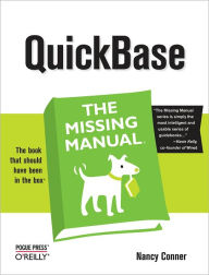 Title: QuickBase: The Missing Manual: The Missing Manual, Author: Nancy Conner