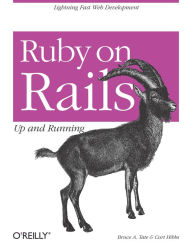 Title: Ruby on Rails: Up and Running: Up and Running, Author: Bruce Tate