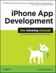 Alternative view 1 of iPhone App Development: The Missing Manual