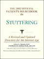 2002 Official Patient's SourceBook on Stuttering