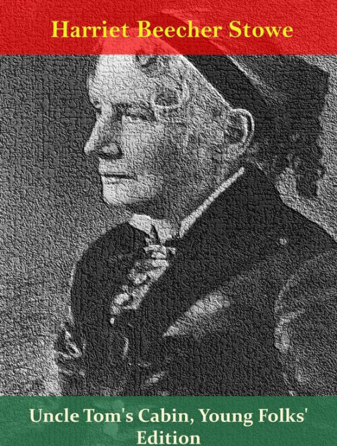 Uncle Tom S Cabin Young Folks Edition By Harriet Beecher Stowe Nook Book Ebook Barnes Noble