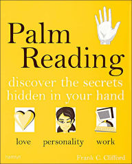 Palm Reading: A Practical Guide to Revealing Your Destiny
