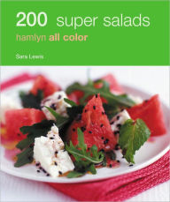 200 Super Salads: Hamlyn All Color