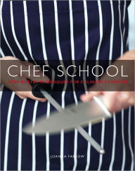 Chef School: Step-by-Step Techniques for Culinary Expertise