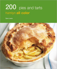 200 Pies and Tarts: Hamlyn All Color