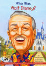 Who Was Walt Disney? (Turtleback School & Library Binding Edition)