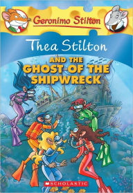 Thea Stilton and the Ghost of the Shipwreck (Turtleback School & Library Binding Edition)