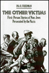 Other Victims: First-Person Stories of Non-Jews Persecuted by the Nazis