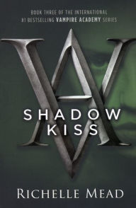 Shadow Kiss (Turtleback School & Library Binding Edition)