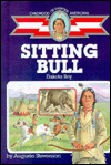 Sitting Bull: Dakota Boy (Childhood of Famous Americans Series)