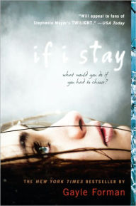 If I Stay (Turtleback School & Library Binding Edition)