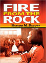 Fire from the Rock (Turtleback School & Library Binding Edition)