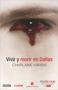 Vivir y morir en Dallas (Living Dead in Dallas) (Turtleback School & Library Binding Edition)