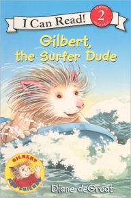 Gilbert, the Surfer Dude (Turtleback School & Library Binding Edition)