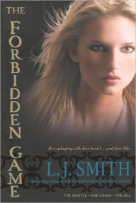 The Forbidden Game: The Hunter; The Chase; The Kill (Turtleback School & Library Binding Edition)