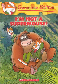 I'm Not a Supermouse! (Turtleback School & Library Binding Edition)