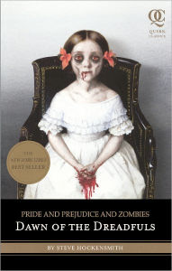 Pride and Prejudice and Zombies: Dawn of the Dreadfuls (Turtleback School & Library Binding Edition)