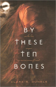By These Ten Bones (Turtleback School & Library Binding Edition)