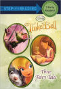 Tinker Bell: Three Fairy Tales (Turtleback School & Library Binding Edition)