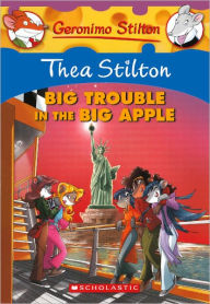 Thea Stilton: Big Trouble in the Big Apple (Geronimo Stilton: Thea Series #8) (Turtleback School & Library Binding Edition)