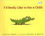 I'd Really Like to Eat a Child (Turtleback School & Library Binding Edition)