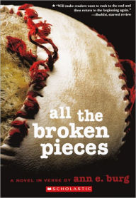 All the Broken Pieces (Turtleback School & Library Binding Edition)