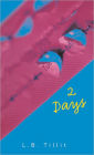 2 Days (Turtleback School & Library Binding Edition)