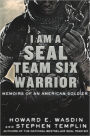 I Am A SEAL Team Six Warrior: Memoirs Of An American Soldier (Turtleback School & Library Binding Edition)