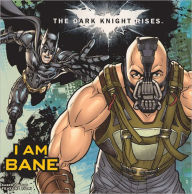 The Dark Knight Rises: I am Bane (Turtleback School & Library Binding Edition)