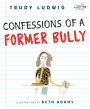Confessions of a Former Bully (Turtleback School & Library Binding Edition)