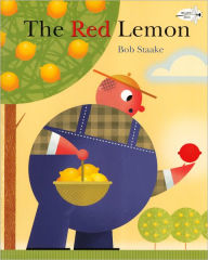 Title: The Red Lemon (Turtleback School & Library Binding Edition), Author: Bob Staake