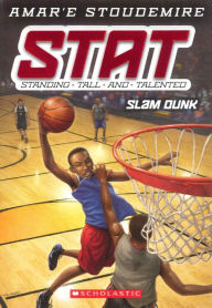 Slam Dunk (STAT: Standing Tall and Talented Series #3) (Turtleback School & Library Binding Edition)