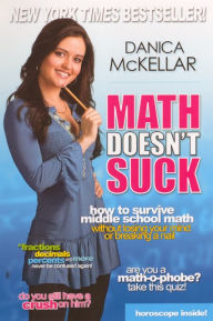 Title: Math Doesn't Suck: How to Survive Middle School Math (Turtleback School & Library Binding Edition), Author: Danica McKellar