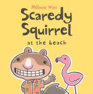 Scaredy Squirrel At The Beach (Turtleback School & Library Binding Edition)