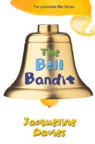 The Bell Bandit (The Lemonade War Series #3) (Turtleback School & Library Binding Edition)