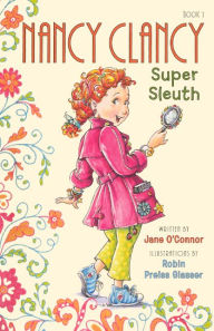 Nancy Clancy, Super Sleuth (Fancy Nancy Series: Nancy Clancy #1) (Turtleback School & Library Binding Edition)