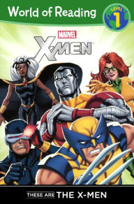 World of Reading X-Men: These Are the X-Men (Turtleback School & Library Binding Edition)