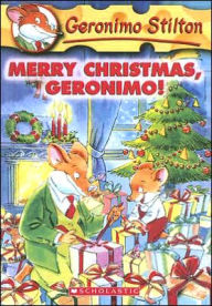 Merry Christmas, Geronimo! (Geronimo Stilton Series #12)