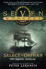 The Select and the Orphan (Seven Wonders Journals Series) (Turtleback School & Library Binding Edition)