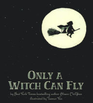 Only A Witch Can Fly (Turtleback School & Library Binding Edition)