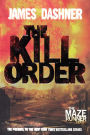 The Kill Order (Maze Runner Prequel) (Maze Runner Series #4) (Turtleback School & Library Binding Edition)