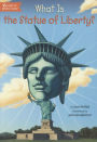 What Is the Statue of Liberty? (Turtleback School & Library Binding Edition)