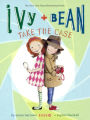 Ivy and Bean Take the Case (Ivy and Bean Series #10) (Turtleback School & Library Binding Edition)