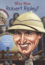Who Was Robert Ripley? (Turtleback School & Library Binding Edition)