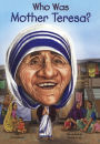 Who Was Mother Teresa? (Turtleback School & Library Binding Edition)