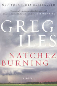 Title: Natchez Burning (Natchez Burning Trilogy #1) (Penn Cage Series #4) (Turtleback School & Library Binding Edition), Author: Greg Iles